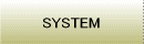 SYSTEM